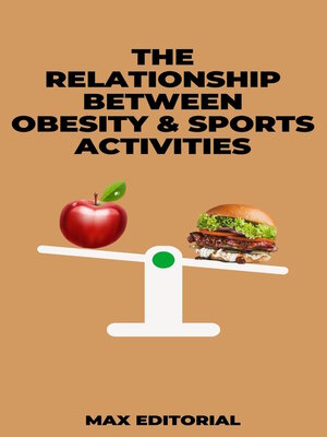 cover image of The Relationship Between Obesity & Sports Activities